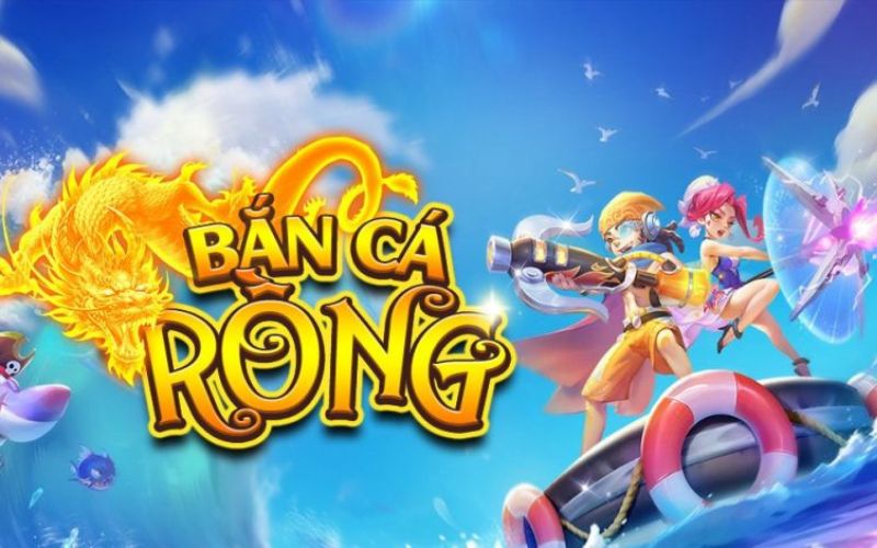 Bắn cá Rồng
