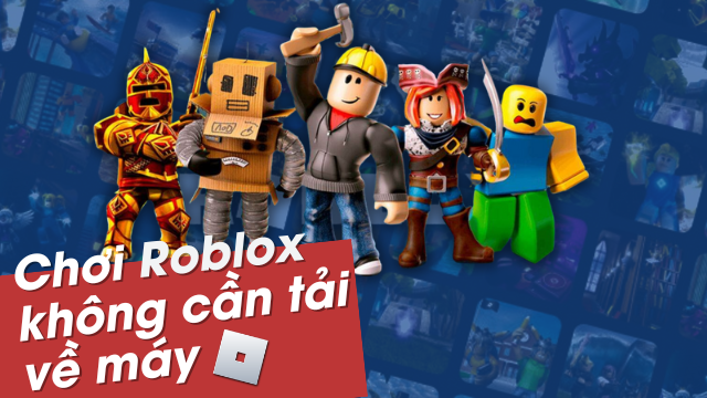 Lợi ích khi chơi game Roblox miễn phí