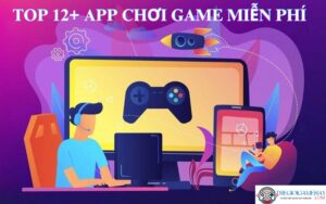 App chơi game miễn phí