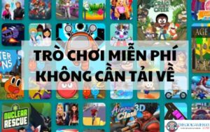 Trò chơi miễn phí không cần tải về