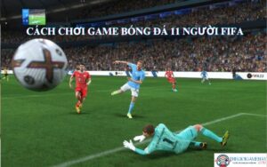 Game bóng đá 11 người FIFA