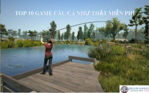 Game câu cá như thật