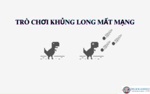 Trò chơi khủng long mất mạng